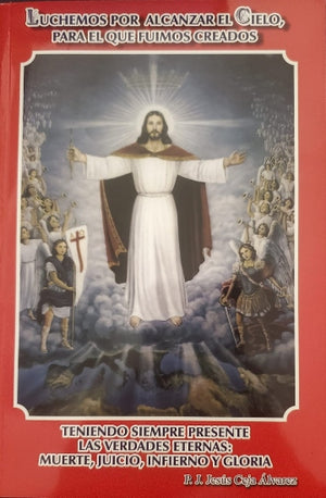 Libro: Luchemos por alcanzar el Cielo, para el que fuimos creados