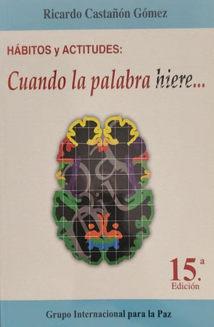 Libro: Cuando la Palabra Hiere / Dr. Ricardo Castañón