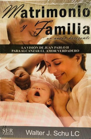 Libro: Matrimonio y Familia / Walter J. Schu LC