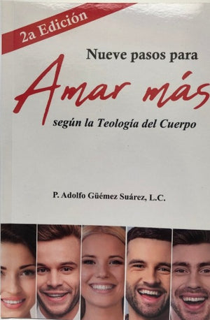 Libro: Nueve pasos para Amar más / P. Adolfo Güémez Suárez, L.C.