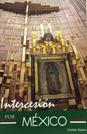 Libro: Intercesión por México / Daniela Ruelas