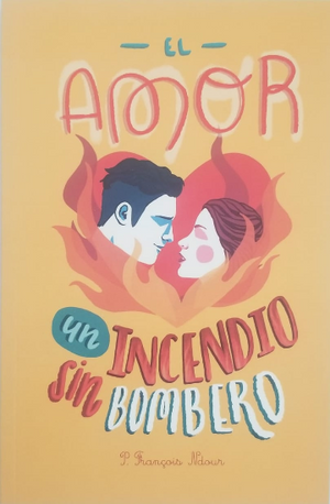 Libro: El Amor un incendio sin Bombero /Pbro. Francois Ndour
