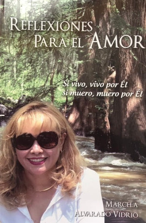 Libro: Reflexiones para el Amor / Marcela Alvarado Vidrio