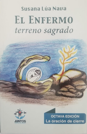 Libro: El Enfermo terreno sagrado /Susana Lúa Nava